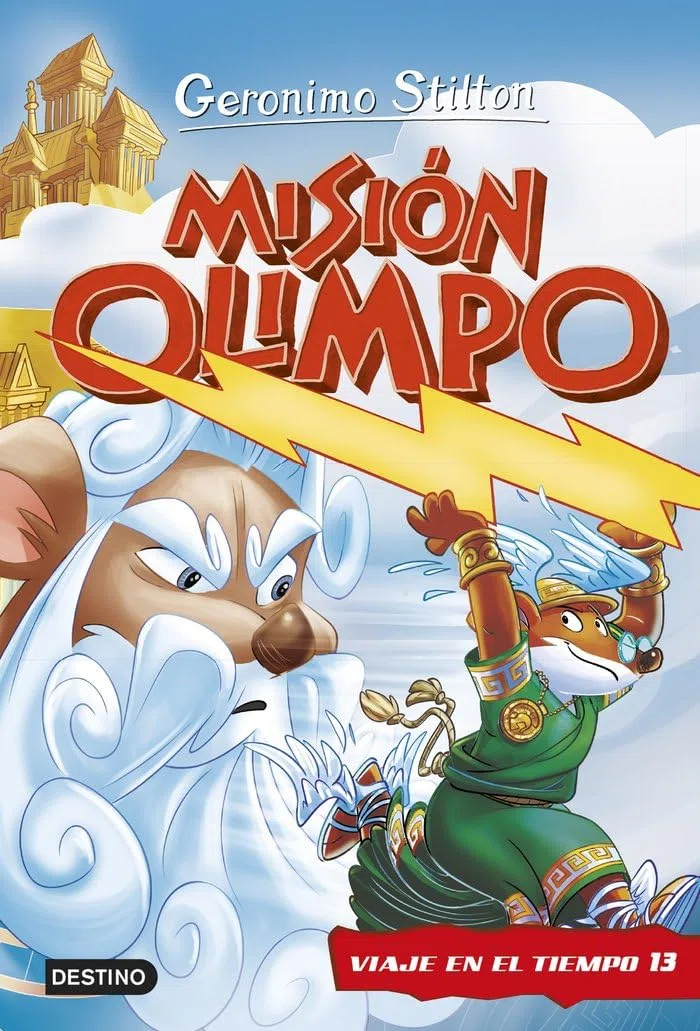 Misión Olimpo. Viaje en el tiempo 13 (Geronimo Stilton)