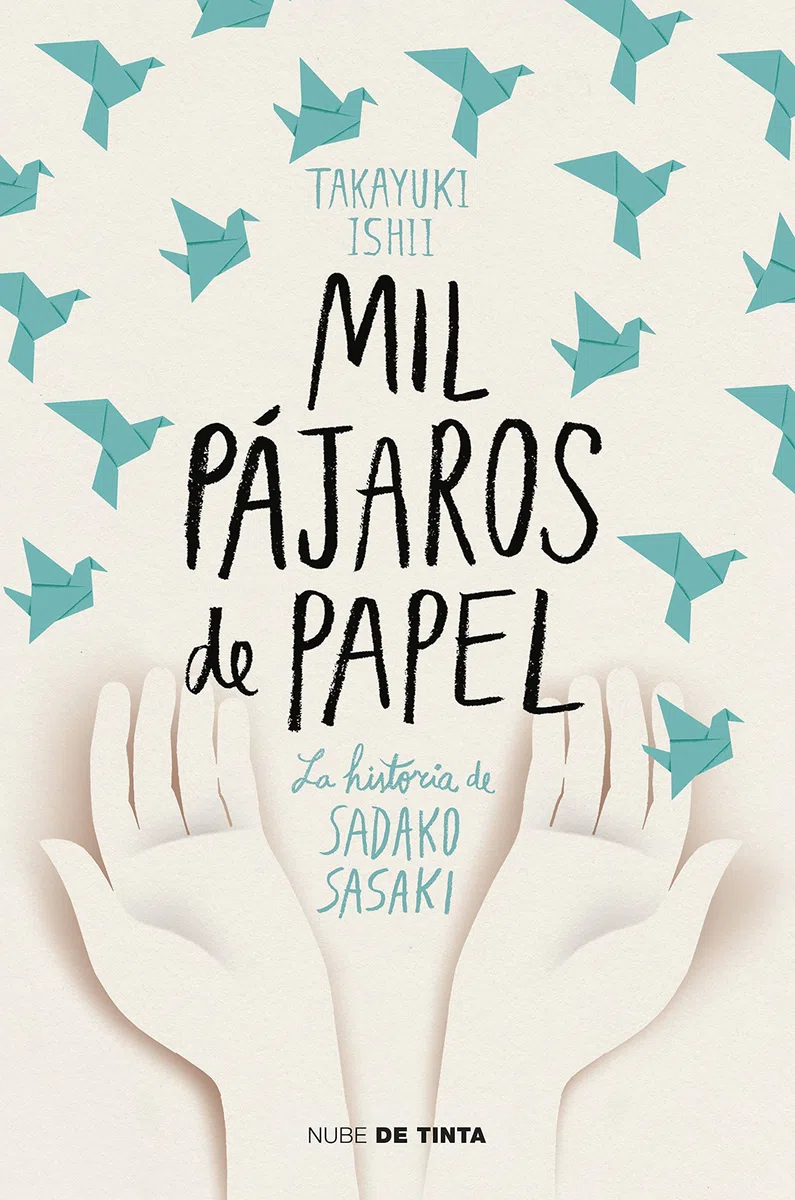 Mil pájaros de papel: La historia de Sadako Sasaki (Nube de Tinta)