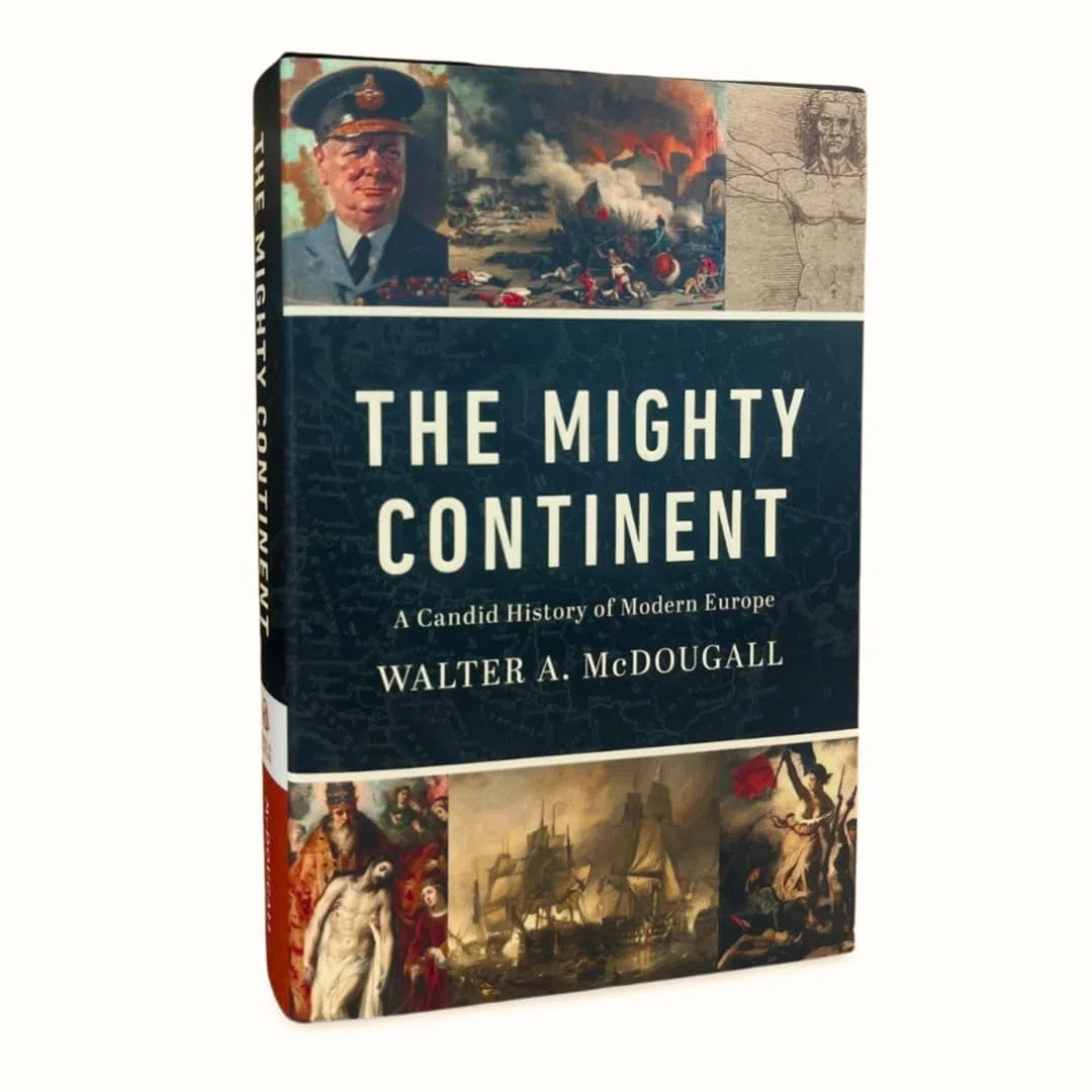 Mighty Continent: A Candid History of Modern Europe: A Candid History of Modern Europe