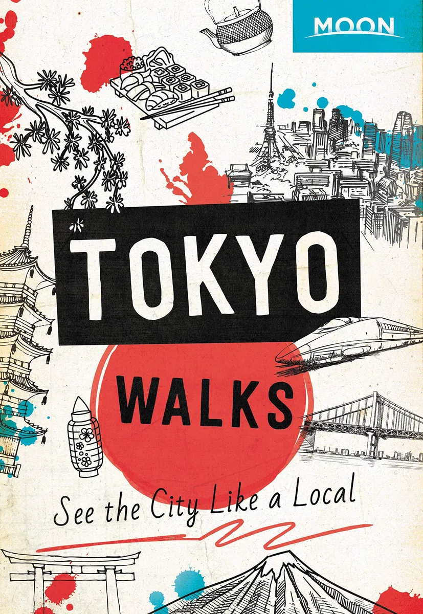 Moon Tokyo Walks (First Edition): See the City Like a Local (Travel Guide) [Idioma Inglés]