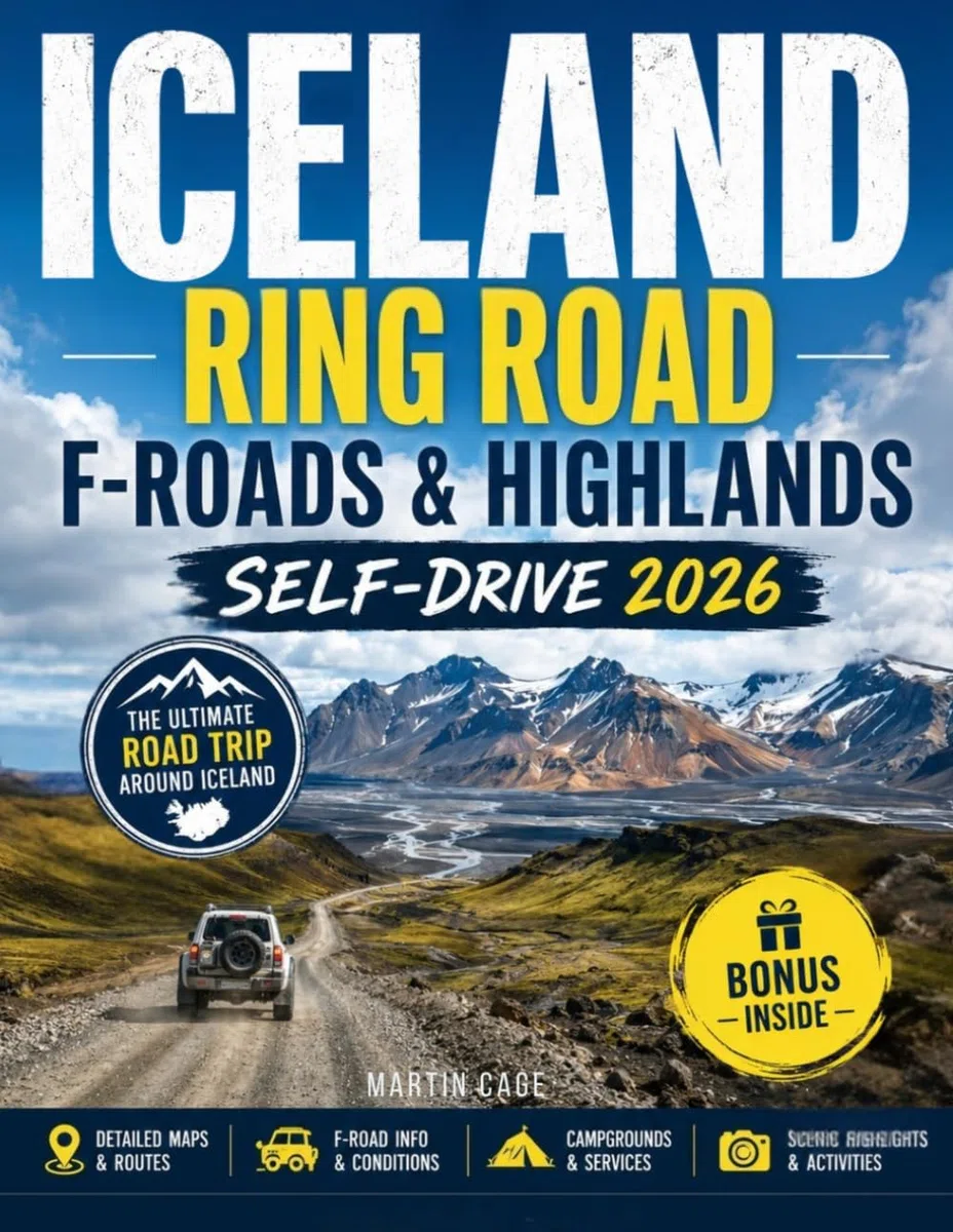 Iceland Ring Road F-Roads & Highlands Self-Drive 2026: River Crossings, Volcanic Deserts & Remote Routes Most Visitors Never Reach