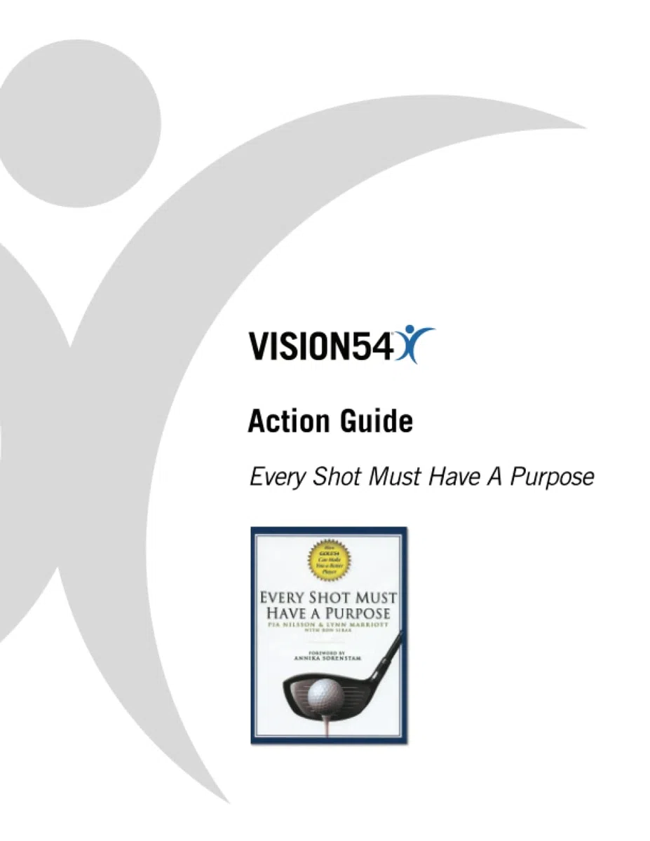Every Shot Must Have A Purpose Action Guide (VISION54 – Performance in Golf)