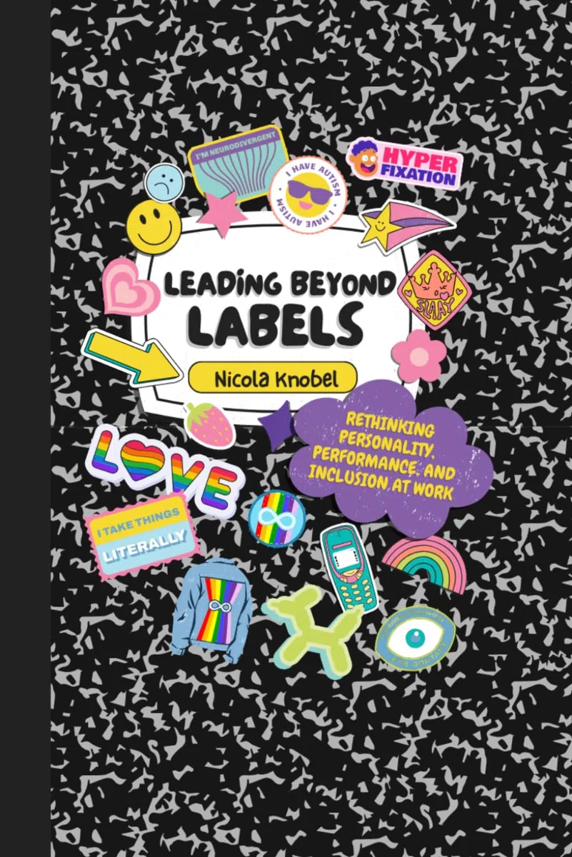 Leading Beyond Labels: Rethinking Personality, Performance and Inclusion at Work