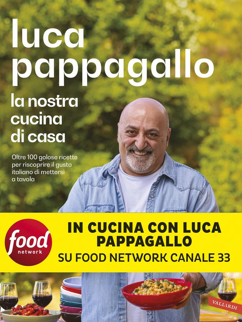 La nostra cucina di casa. Oltre 100 golose ricette per riscoprire il gusto italiano di mettersi a tavola