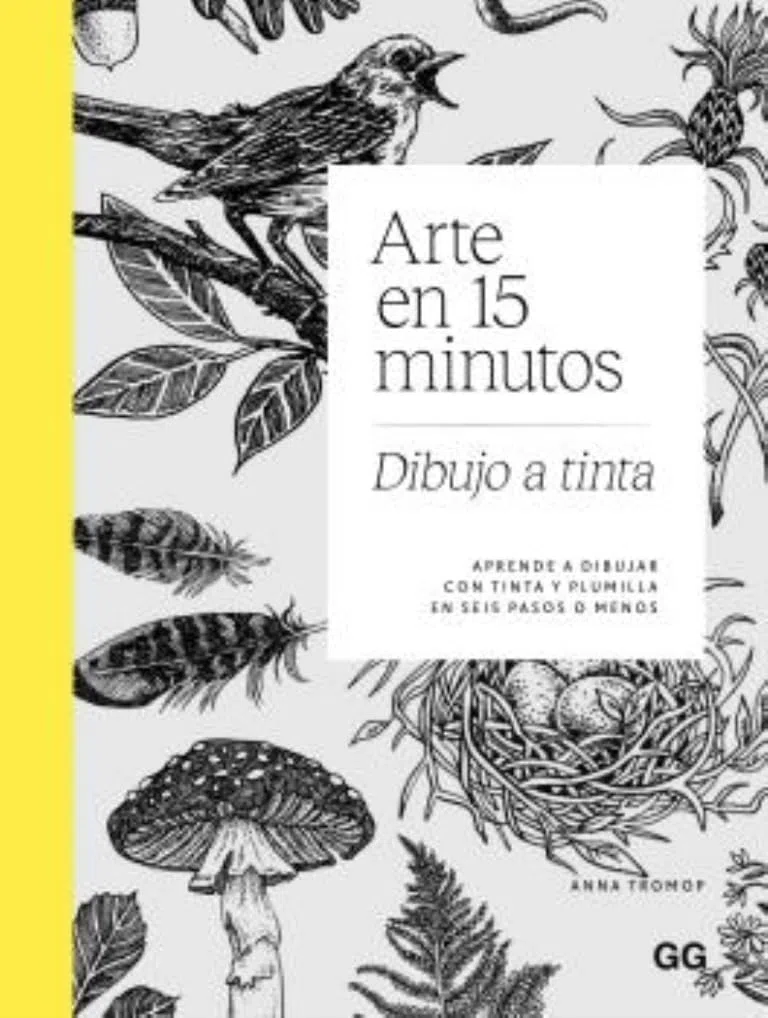Arte en 15 minutos. Dibujo a tinta: Aprende a dibujar con tinta y plumilla en seis pasos o menos