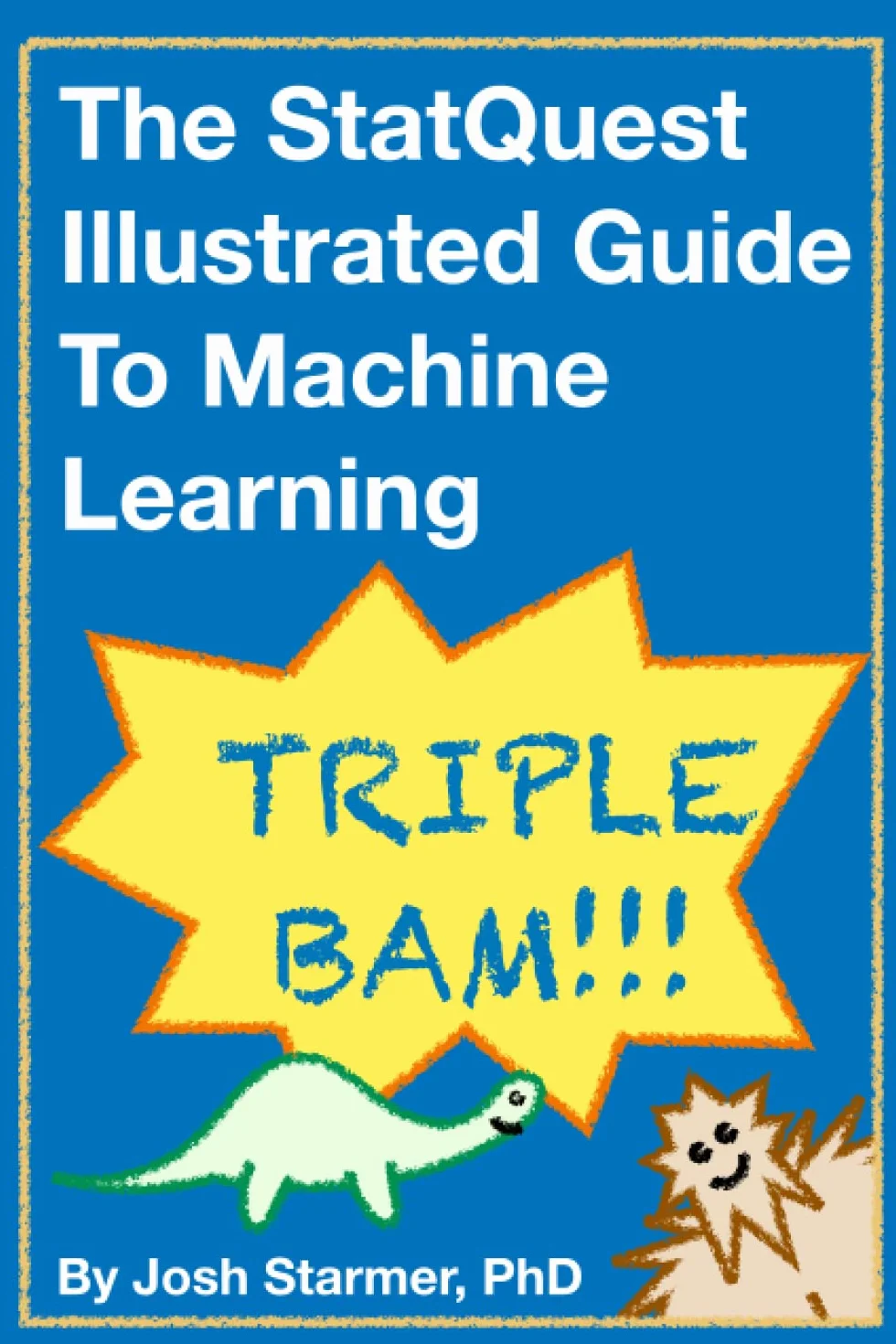 The StatQuest Illustrated Guide To Machine Learning