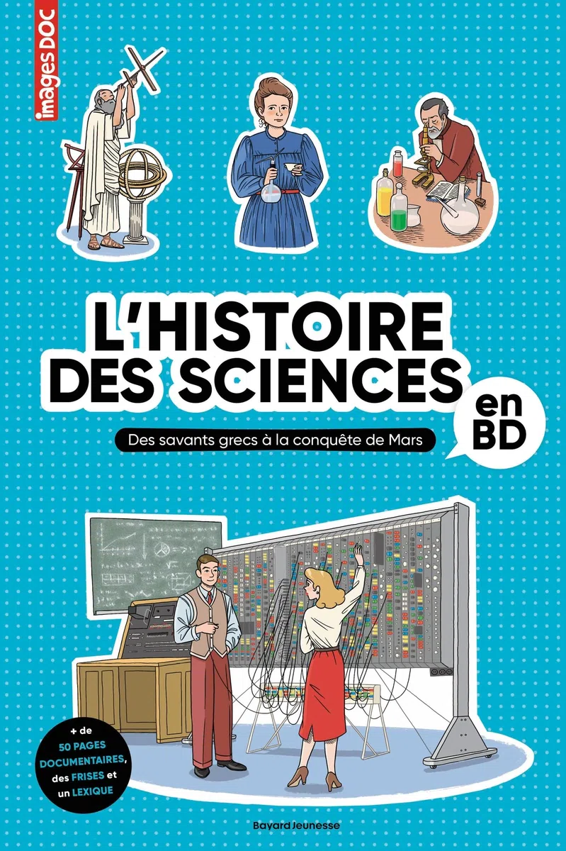 L'histoire des sciences en BD: Des savants grecs à la conquête de Mars