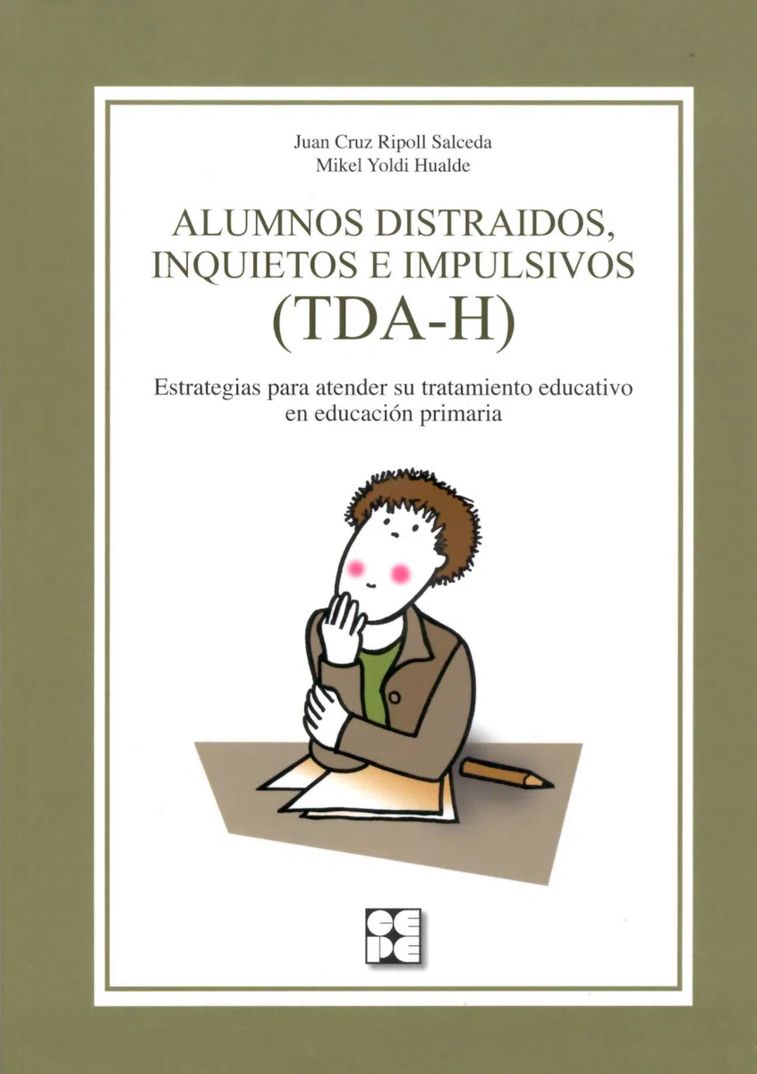 Alumnos distraidos inquietos e impulsivos: Estrategias para atender su tratamiento educativo en Educación Primaria (Educación especial y dificultades de aprendizaje) - 9788478697137