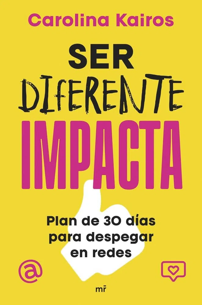 Ser diferente impacta: Plan de 30 días para despegar en redes (NO FICCIÓN)