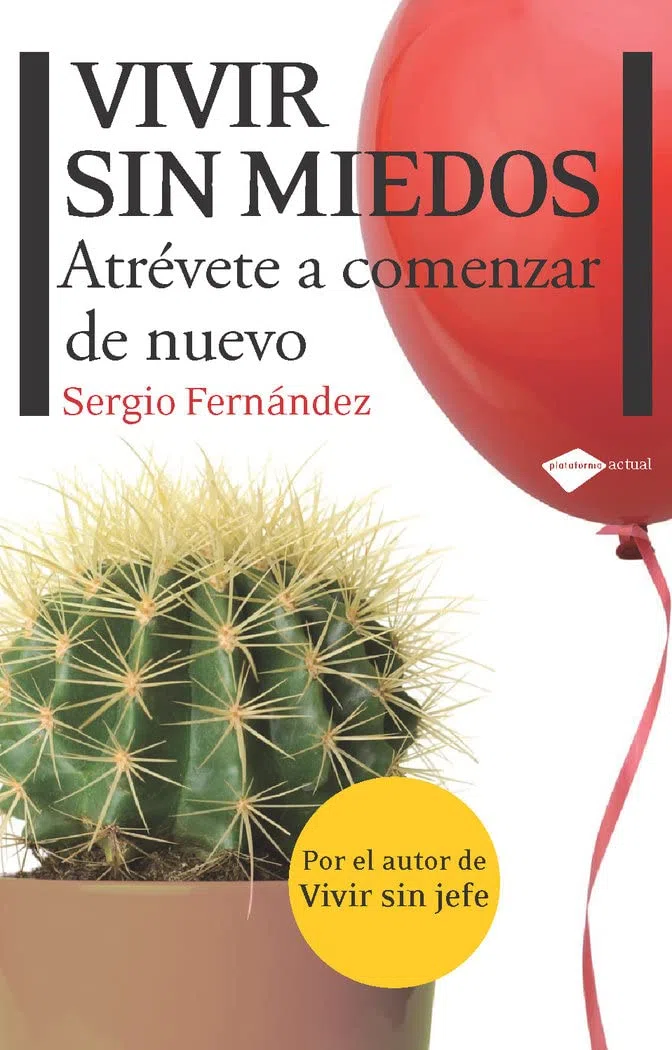 Vivir Sin Miedos: Atrevete a Comenzar de Nuevo (ACTUAL)