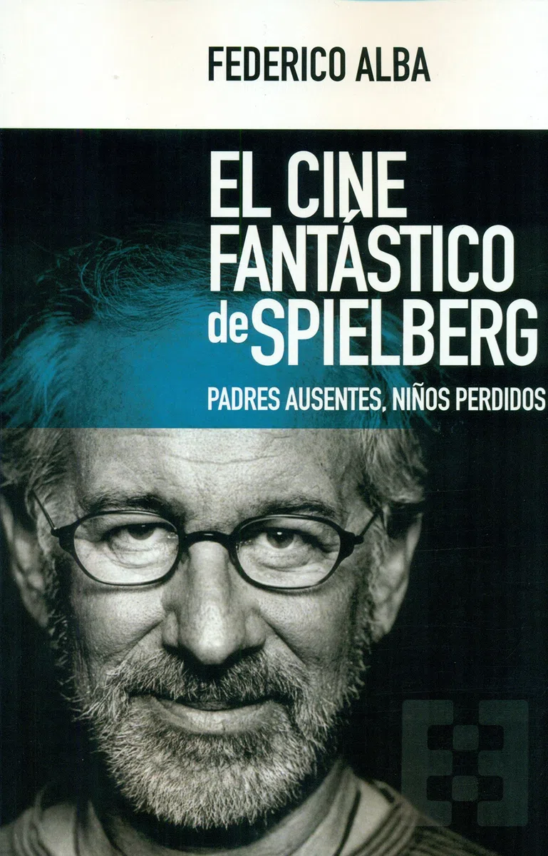 Cine Fantastico de Spielberg. padres Aus: Padres ausentes, niños perdidos: 23 (Nuevo Ensayo)