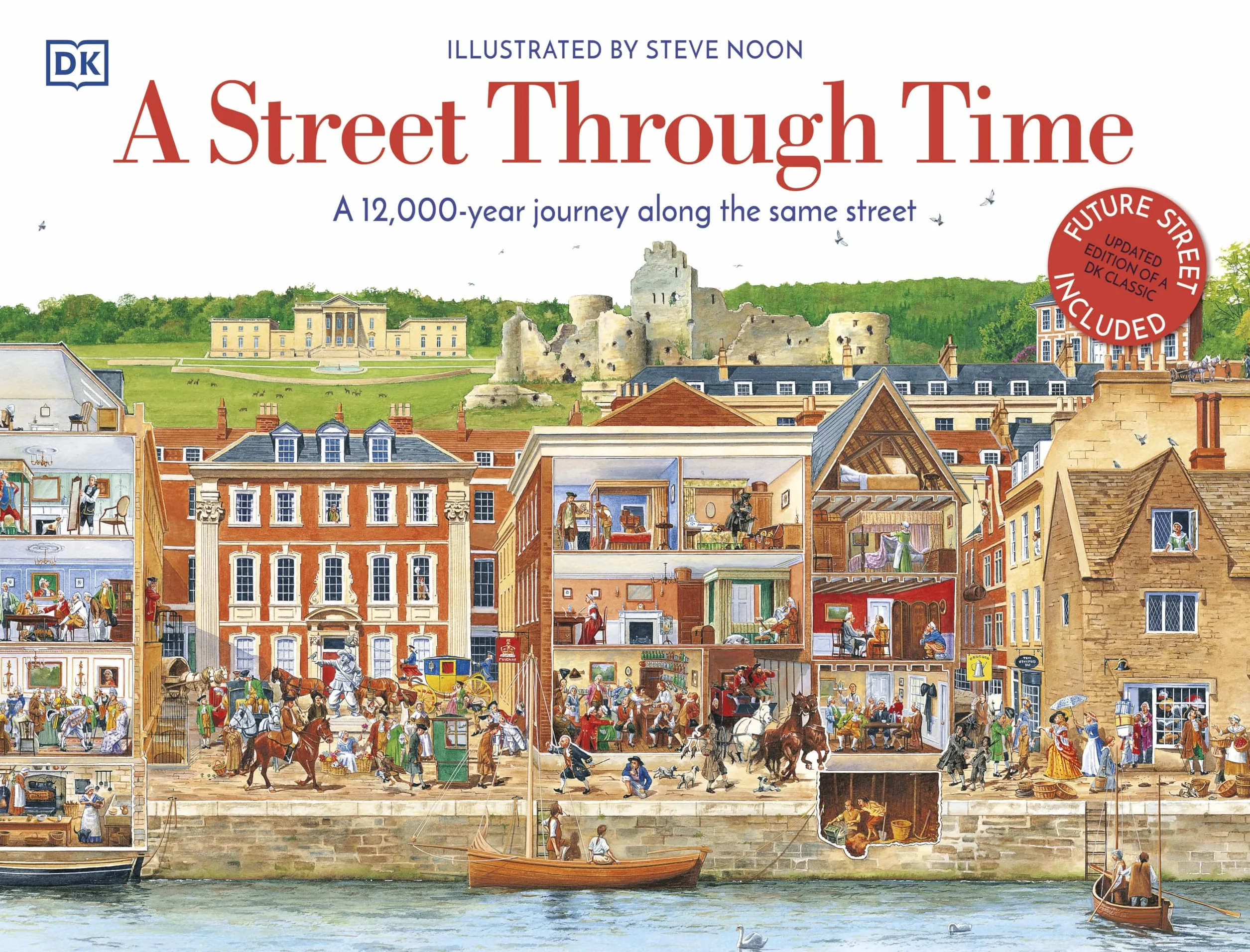 A Street Through Time: A 12,000 Year Journey Along the Same Street (DK Panorama)