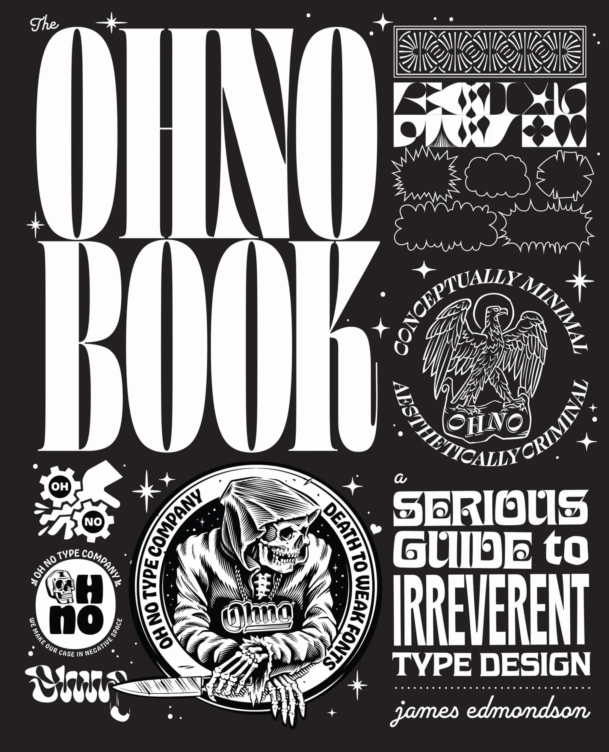 The Ohno Book A Serious Guide to Irreverent Type Design /anglais