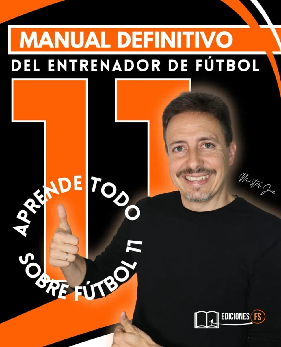 Libro del ENTRENADOR DE FÚTBOL 11. Guía TOTAL para Empezar Paso a Paso: Descubre y Aprende Cómo ser MEJOR ENTRENADOR DE FÚTBOL BASE