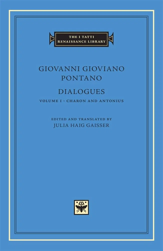 Dialogues, Volume 1: Charon and Antonius (The I Tatti Renaissance Library)