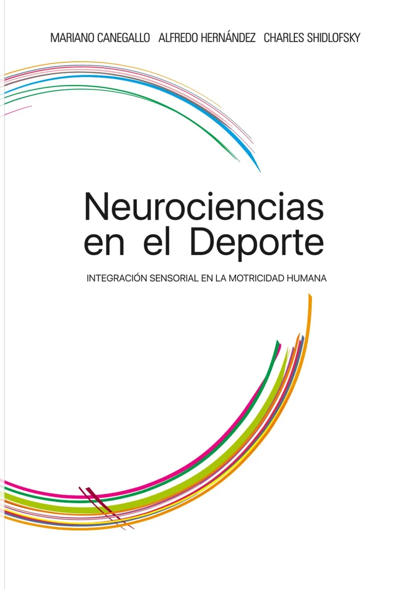 Neurociencias en el Deporte: INTEGRACIÓN SENSORIAL EN LA MOTRICIDAD HUMANA