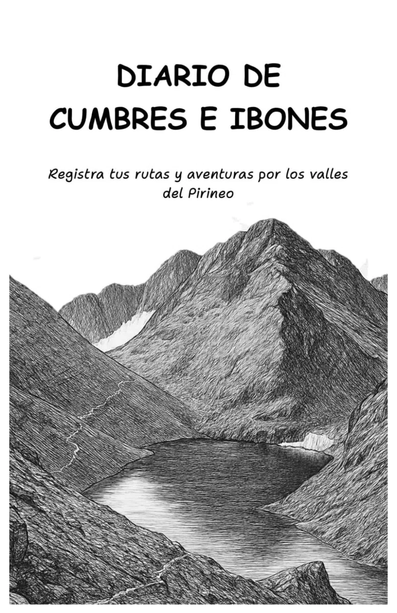 Diario de Cumbres e Ibones: Registra tus rutas y aventuras por los valles del Pirineo