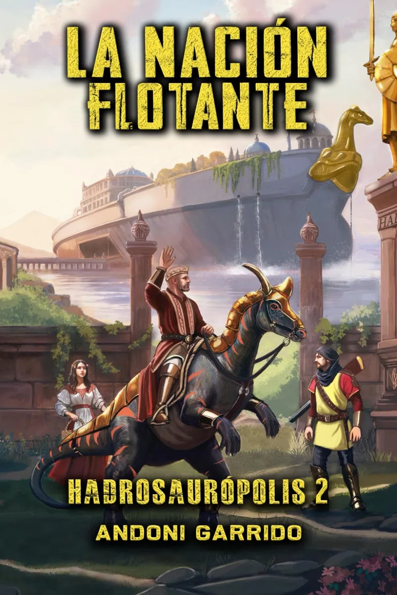 Hadrosaurópolis 2: La Nación Flotante (Hadrosaurópolis (Trilogía))