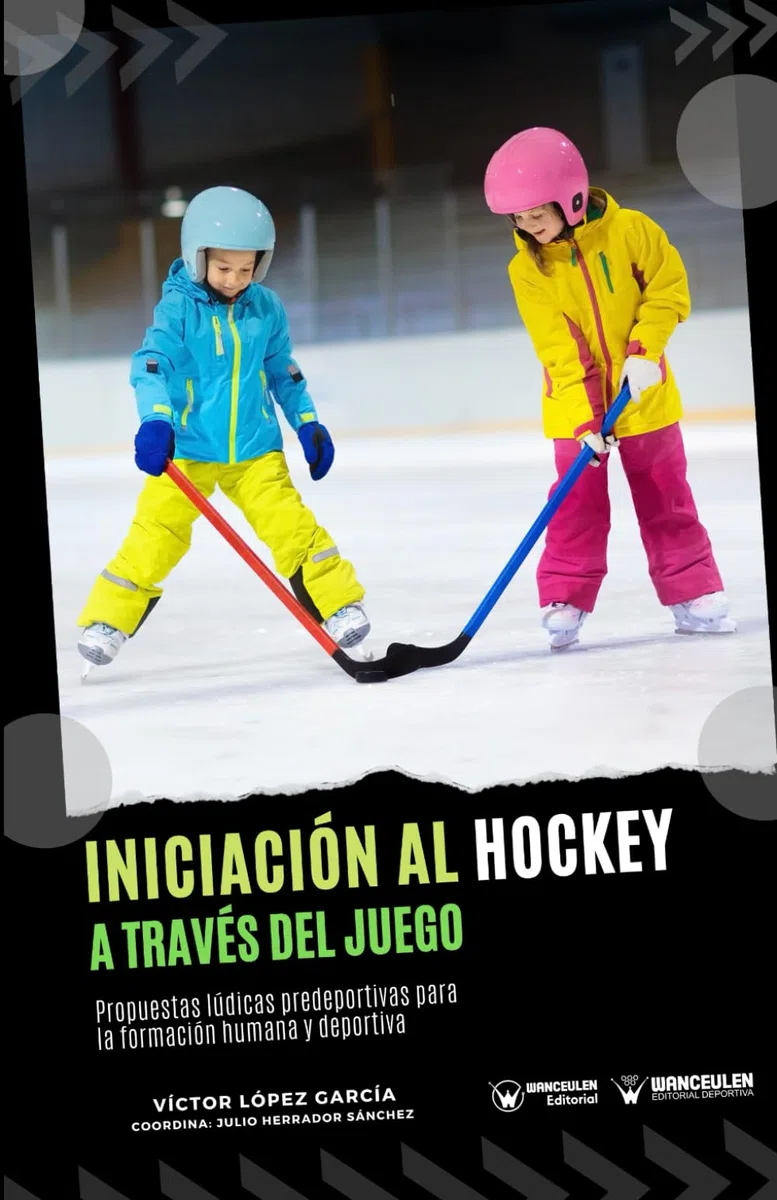 Iniciación al hockey a través del juego: Propuestas lúdicas predeportivas para la formación humana y deportiva