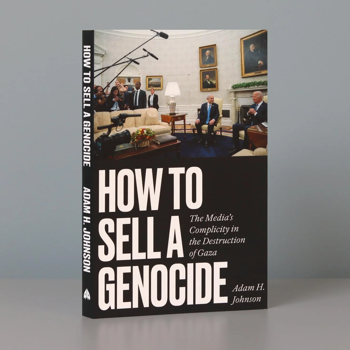 How to Sell a Genocide: The Media's Complicity in the Destruction of Gaza