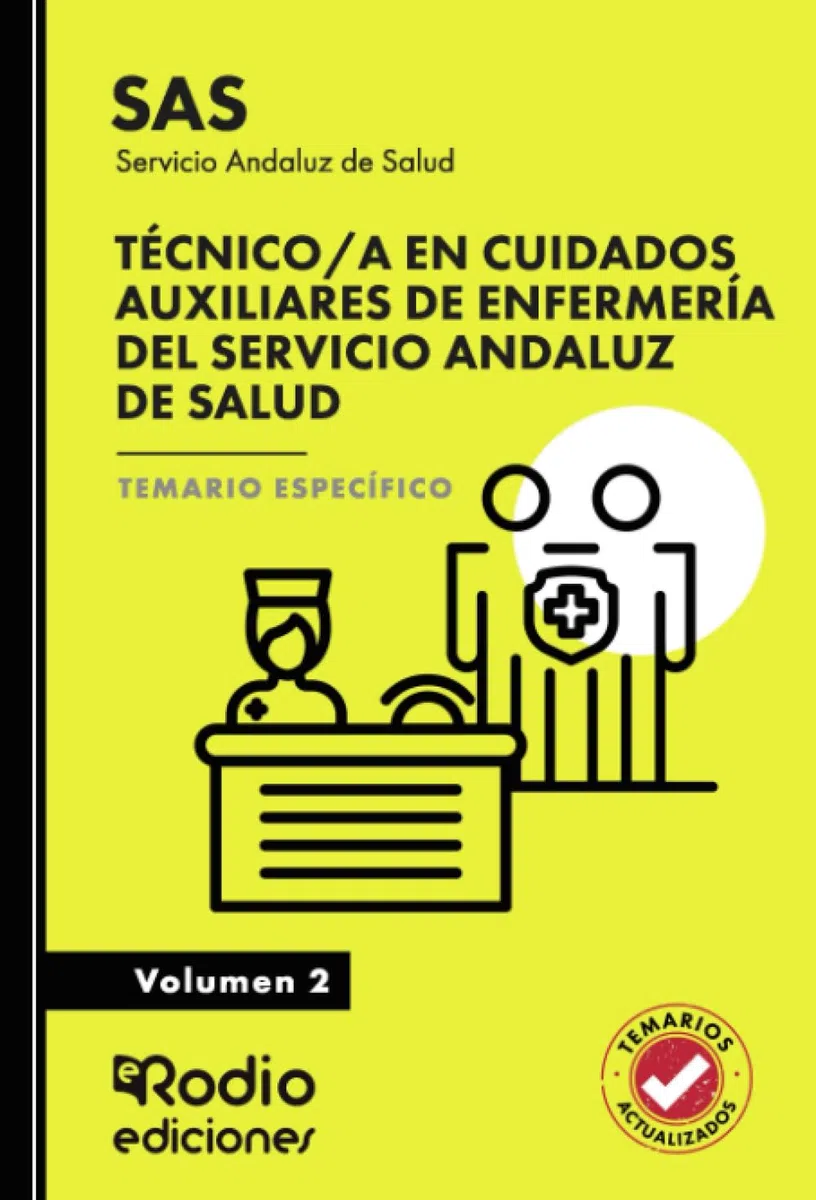 Técnico/a en Cuidados Auxiliares de Enfermería del Servicio Andaluz de Salud. Temario Específico.Volumen 2. SAS (OPOSICIONES)