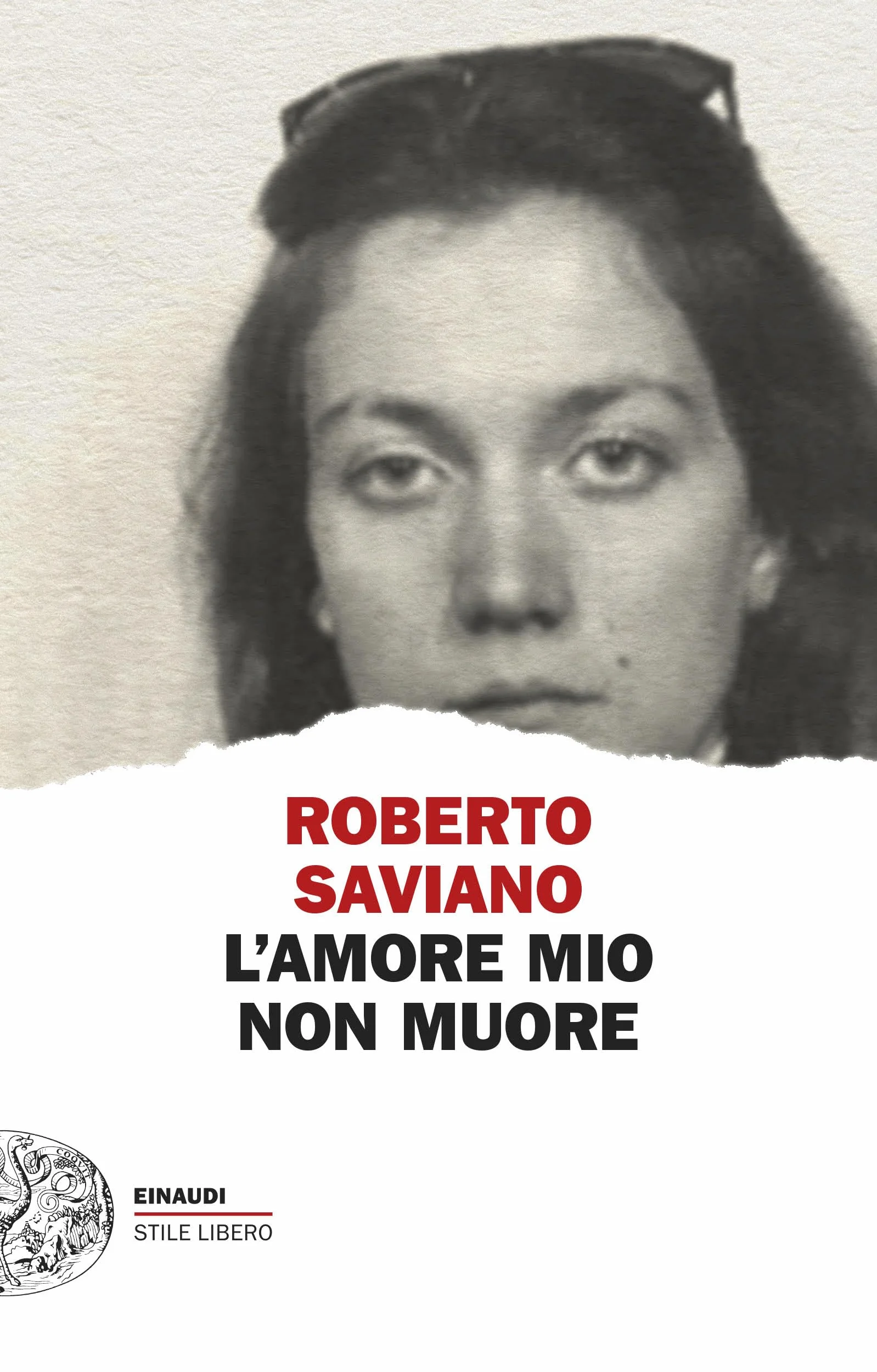 L'amore mio non muore (Einaudi. Stile libero)