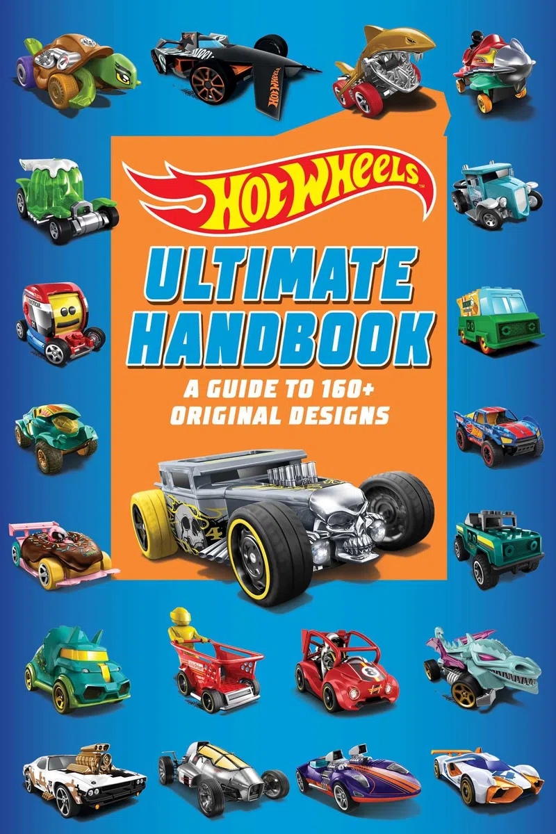 HOT WHEELS ULTIMATE HANDBOOK: A Guide to 160+ Original Designs
