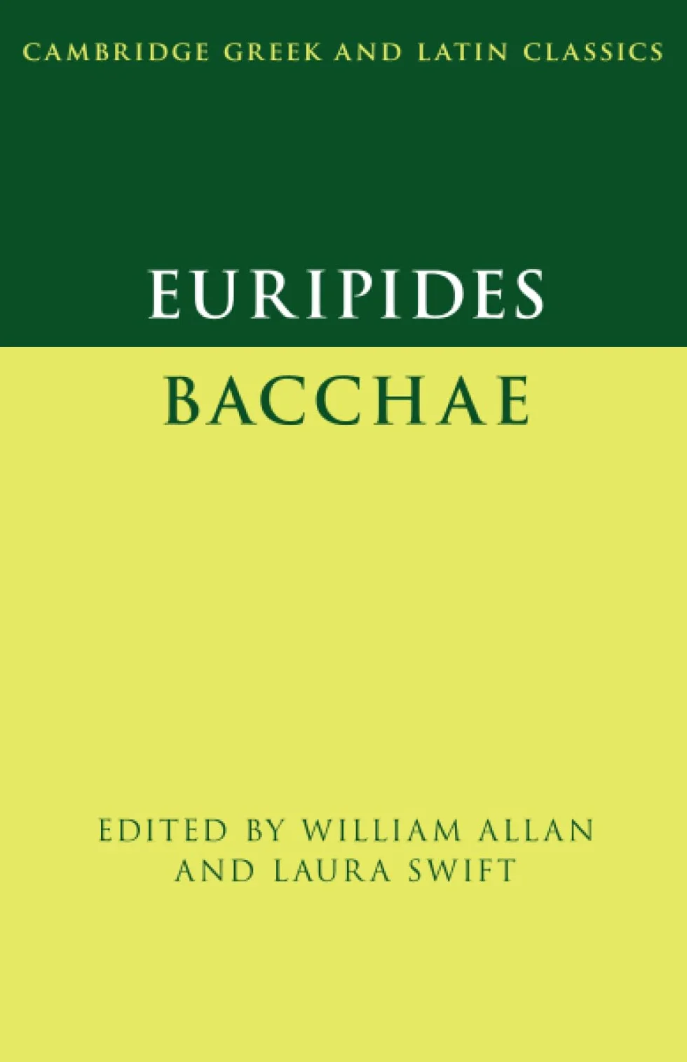 Euripides: Bacchae (Cambridge Greek and Latin Classics)