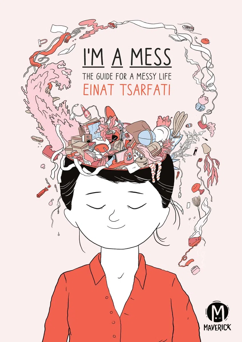 IM A MESS THE GUIDE FOR A MESSY LIFE