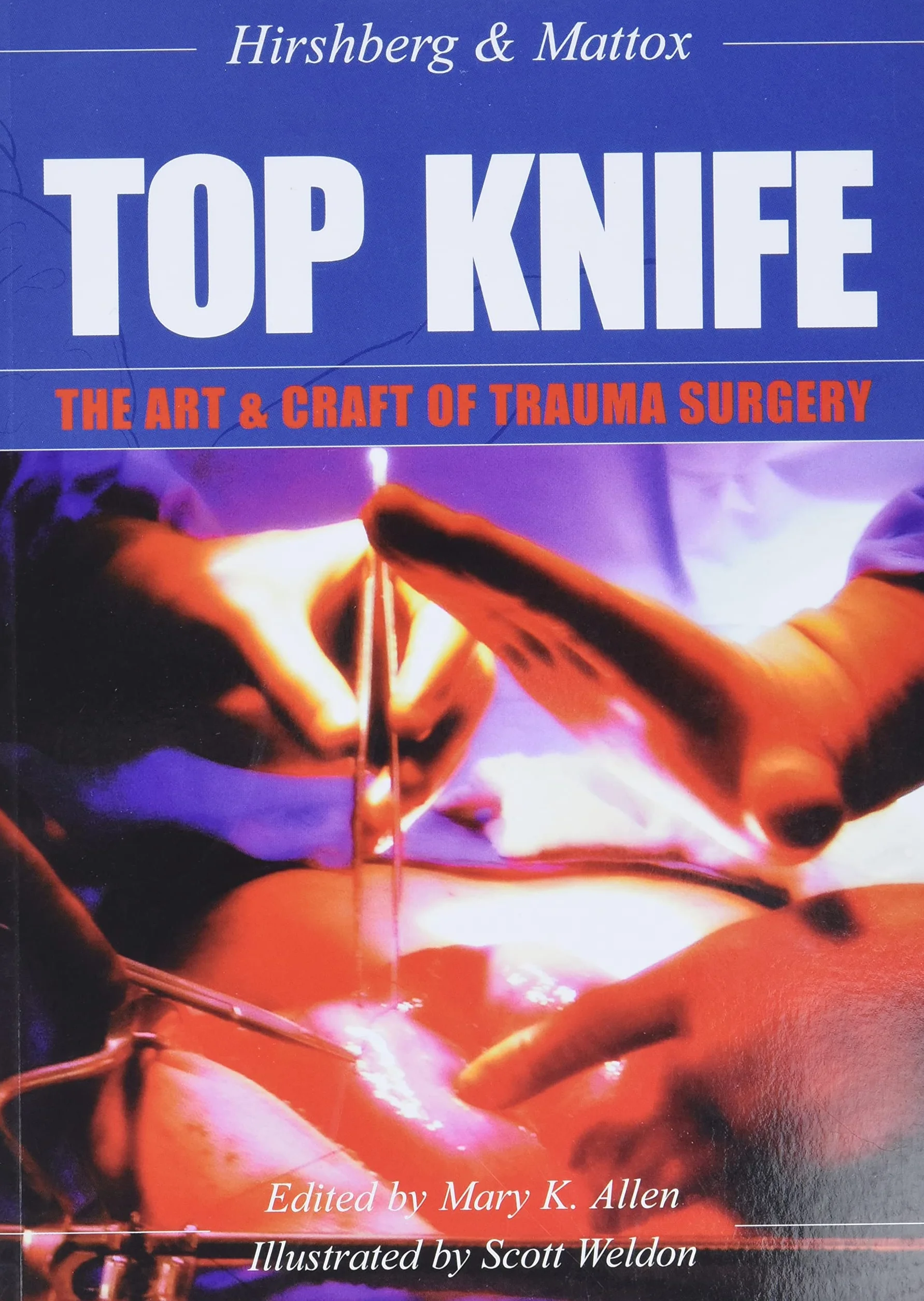 TOP KNIFE: The Art & Craft of Trauma Surgery