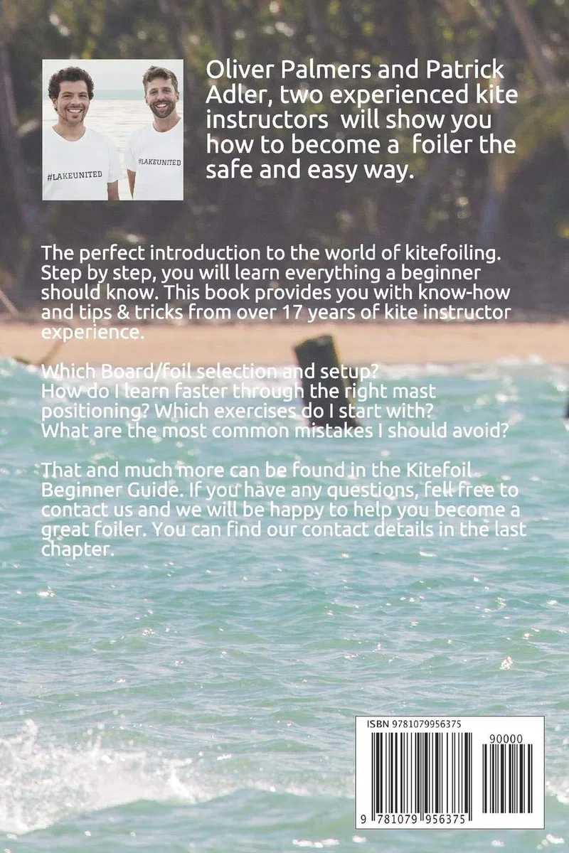 The Kitefoil Beginner Guide: A step by step instruction on how to become a kite foiler the easy way