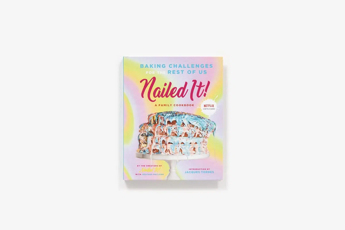 Nailed It!: Baking Challenges for the Rest of Us