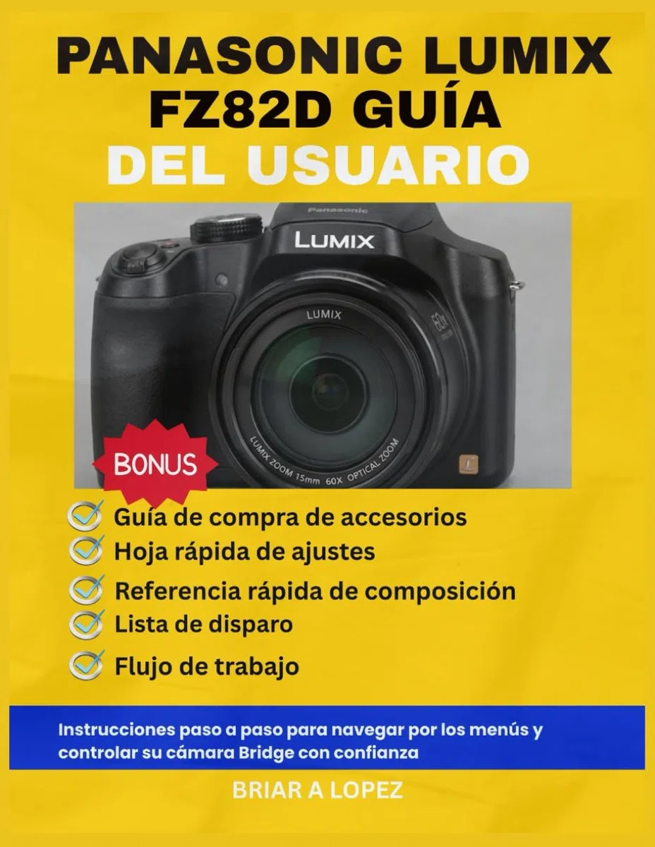 PANASONIC LUMIX FZ82D GUÍA DEL USUARIO: Instrucciones paso a paso para navegar por los menús y controlar su cámara Bridge con confianza