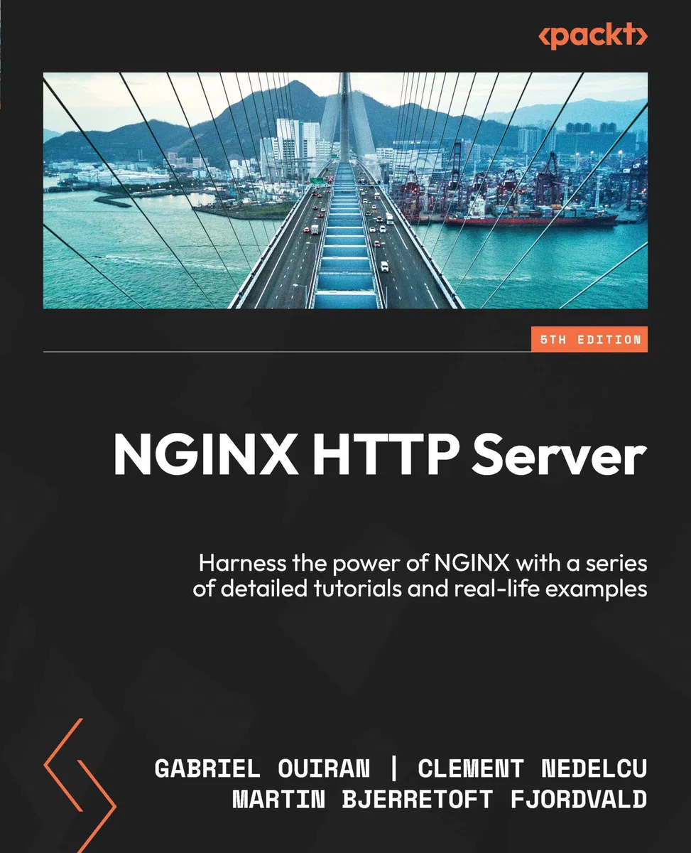 NGINX HTTP Server: Harness the power of NGINX with a series of detailed tutorials and real-life examples