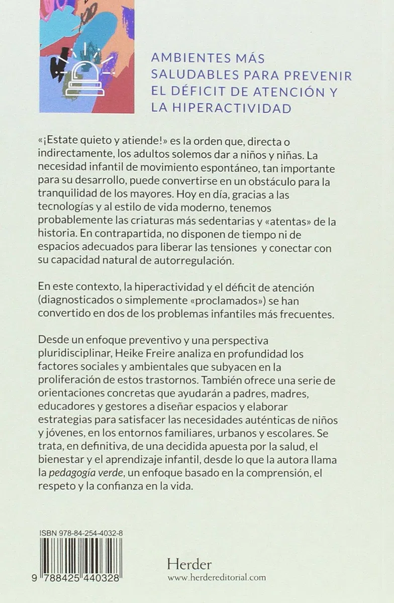 Estate quieto y atiende. Ambientes más saludables para prevenir el deficit de at: Ambientes más saludables para prevenir el déficit de atención y la hiperactividad (fuera de colección)