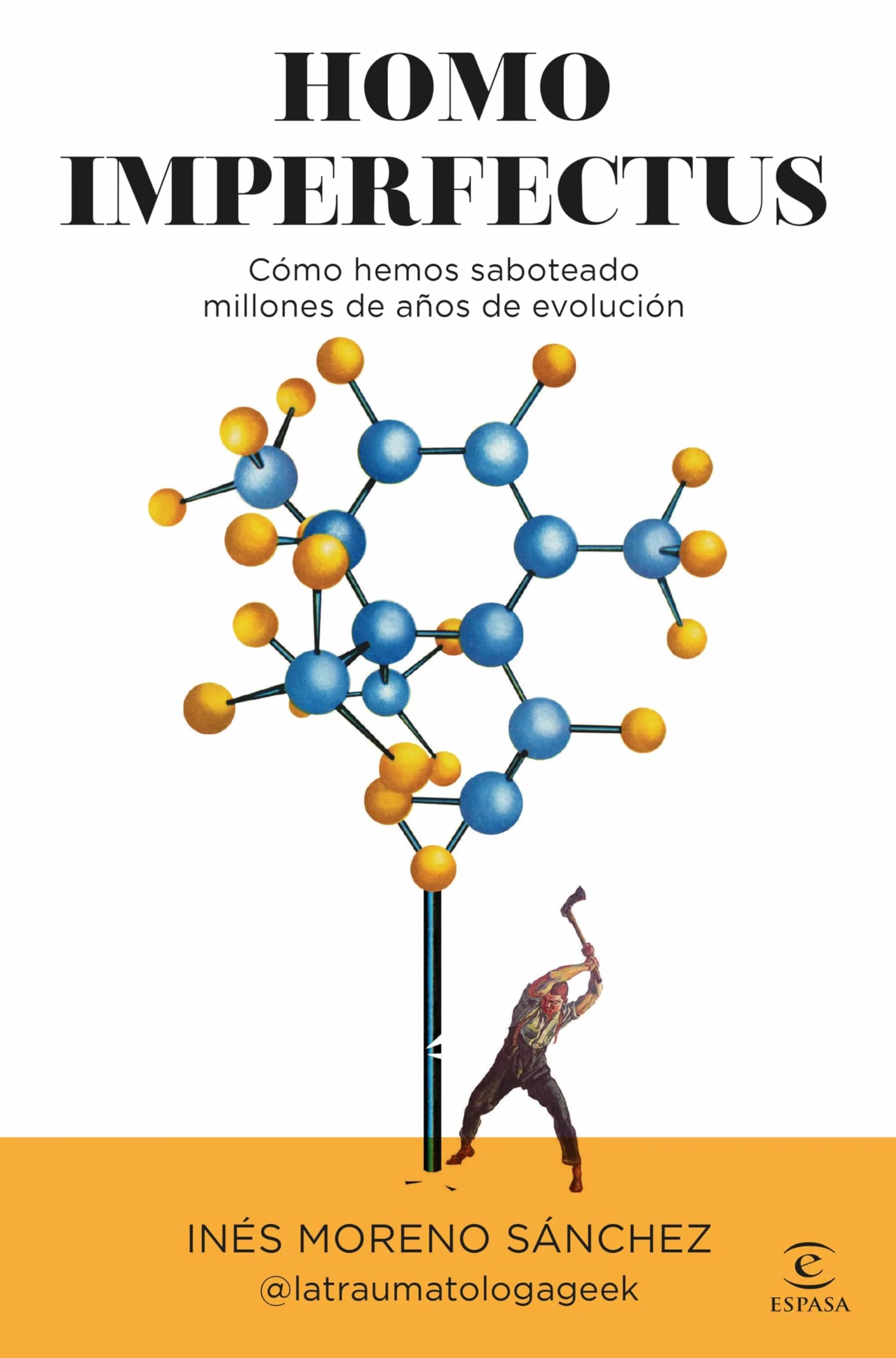 Homo imperfectus: Cómo hemos saboteado millones de años de evolución (Espasa Divulgación Científica)