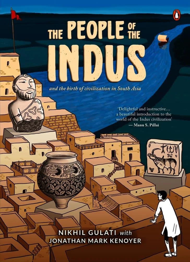 The People of the Indus: And the Birth of Civilization in South Asia