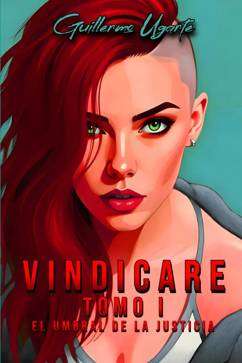 VINDICARE Tomo I: El Umbral de la Justicia: 1 (Saga VINDICARE)