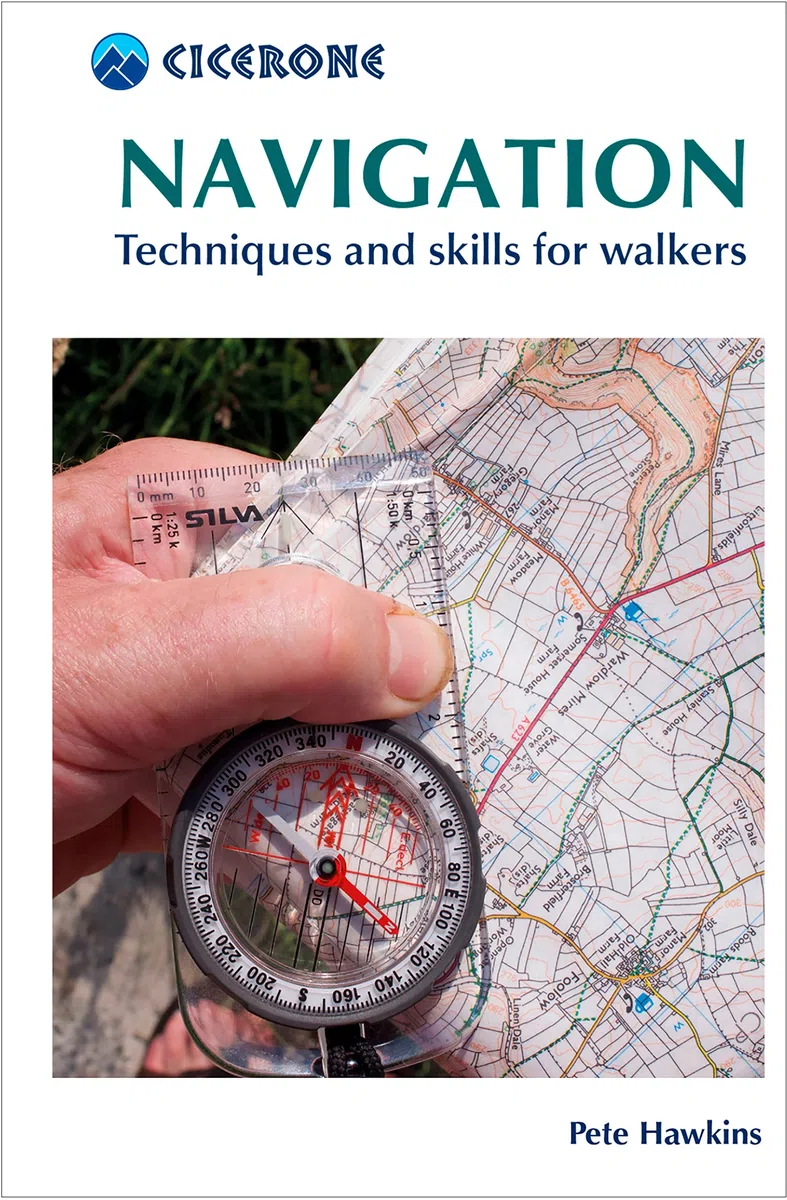 Navigation: Techniques and skills for walkers (Cicerone Mountain Skills Guides)