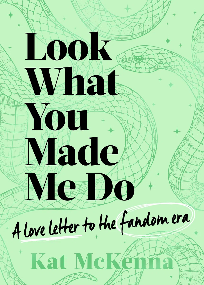 Look What You Made Me Do: The ultimate guide for Taylor Swift fans!