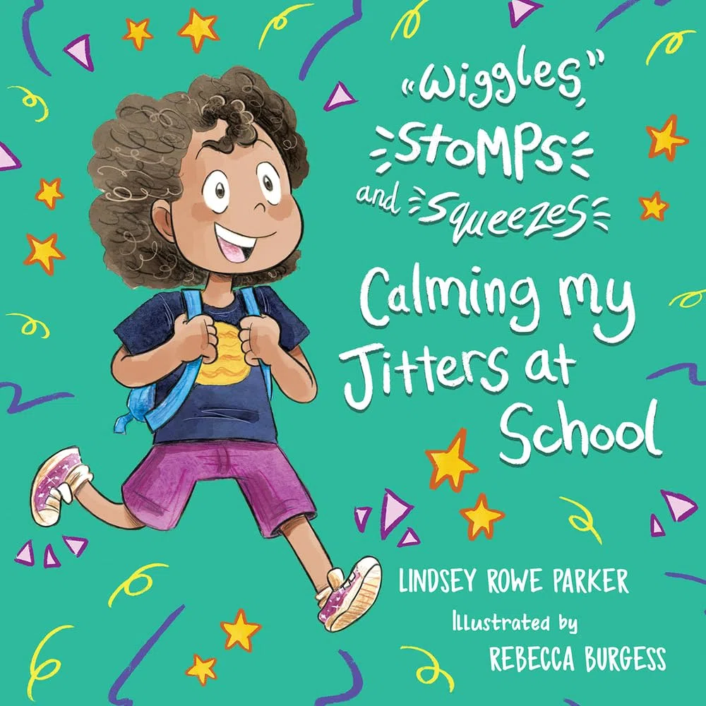 Calming My Jitters at School: Volume 2 (Wiggles, Stomps, and Squeezes)