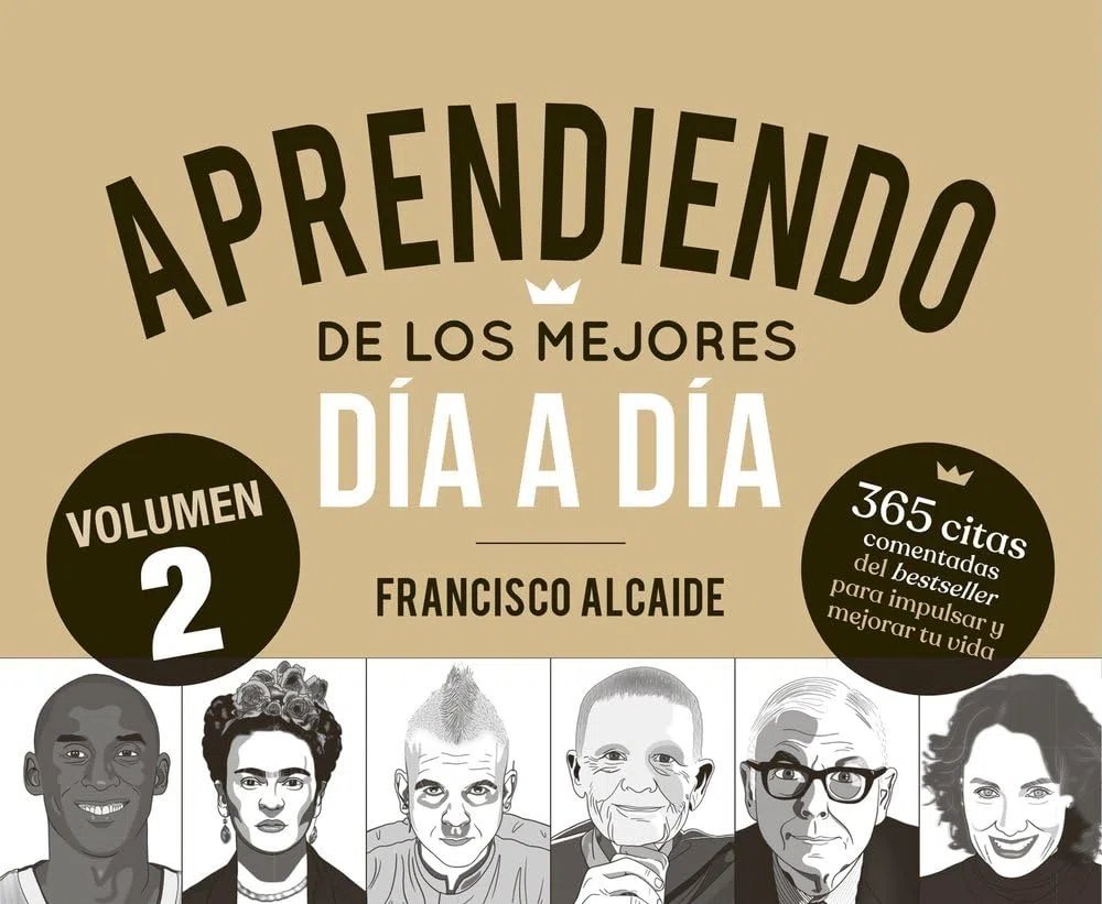 Aprendiendo de los mejores día a día 2: 365 citas comentadas del bestseller para impulsar y mejorar tu vida (Alienta)
