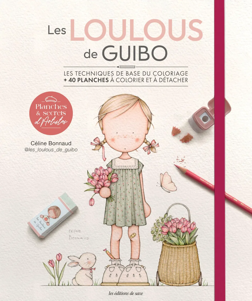 Les loulous de Guibo: Les techniques de base du coloriage + 40 planches à colorier et à détacher (Planches & secrets d’artistes)