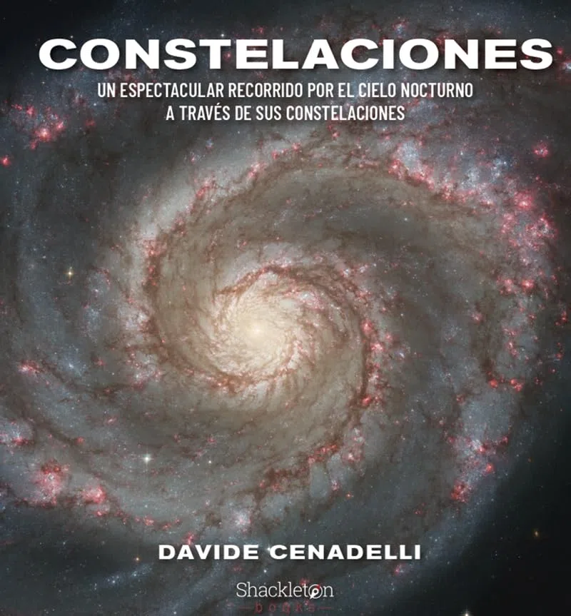 Constelaciones: Un espectacular recorrido por el cielo nocturno a través de sus constelaciones (Shackleton Books)