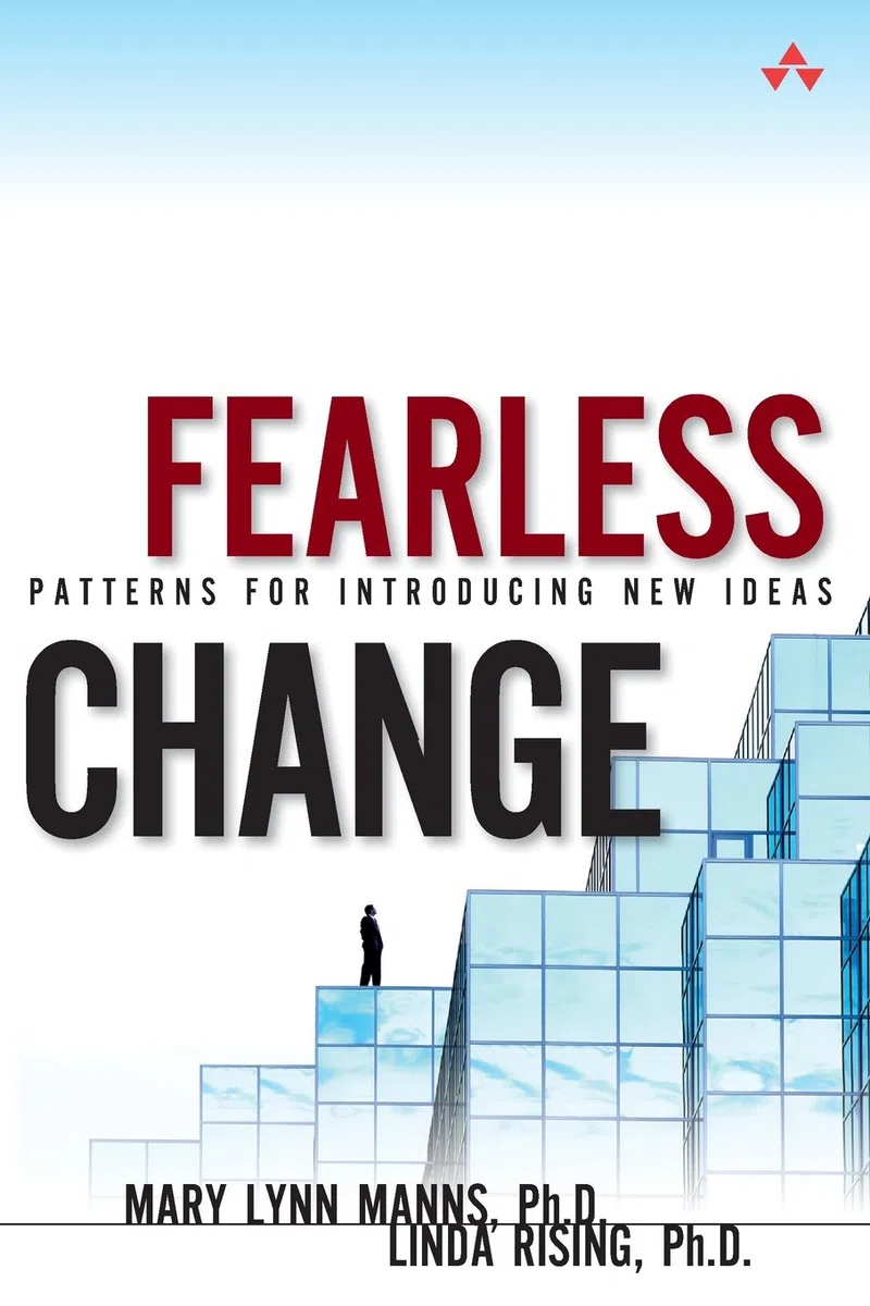 Fearless Change: Patterns for Introducing New Ideas (paperback)
