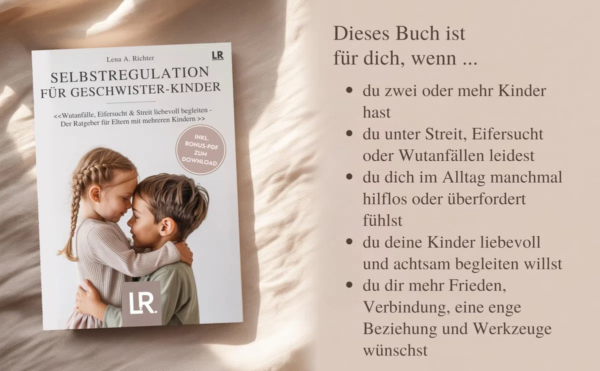 Selbstregulation für Geschwister-Kinder: Der Ratgeber für Eltern mit mehreren Kindern: Geschwister bei Wut, Streit, Eifersucht, Impulsivität und ... – inkl. exklusivem Bonusmaterial zum Download