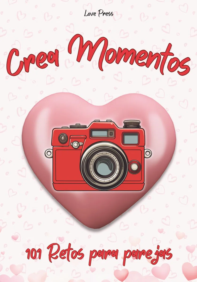 Crea Momentos: 101 Retos Para Parejas (Libros para parejas)