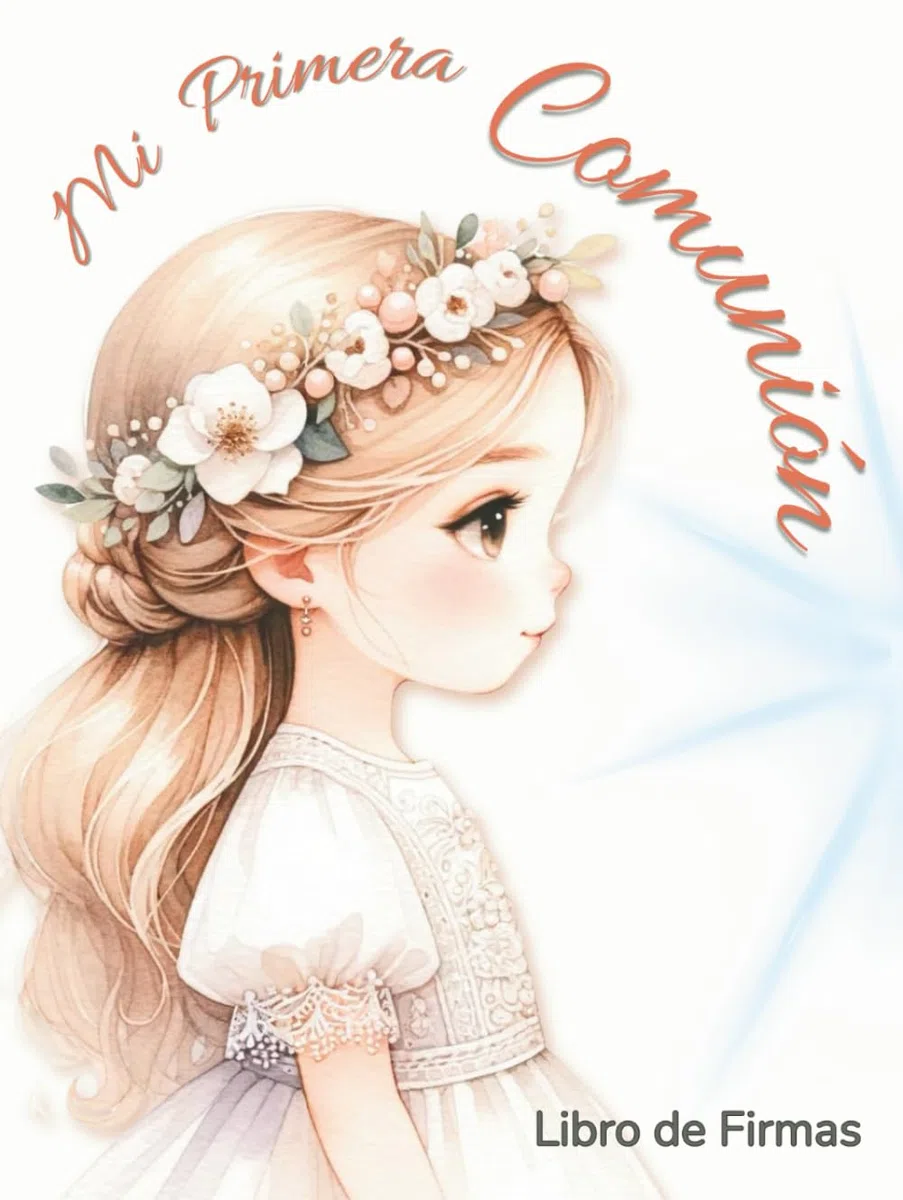 Mi Primera Comunión. Libro de firmas.: El recuerdo personalizado más especial para niñas: álbum de fotografías, dedicatorias y mensajes de invitados. Tapa dura, papel crema.
