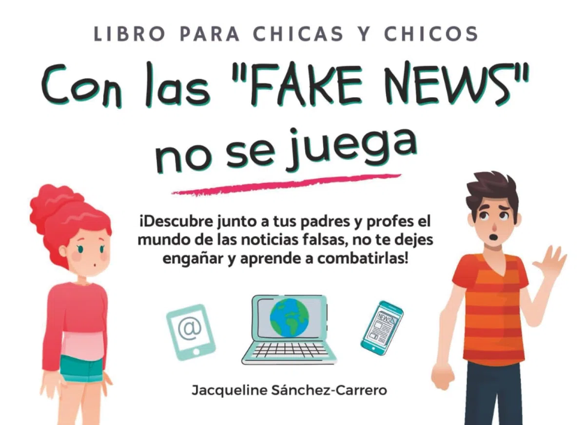 Con las "Fake News" no se juega: Libro para chicas y chicos