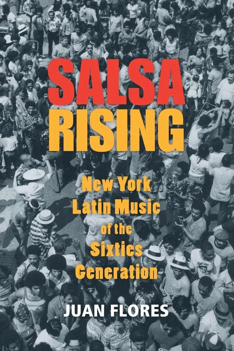 SALSA RISING: New York Latin Music of the Sixties Generation